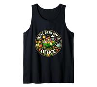 Acogedor Cálido Estaré En Mi Oficina Jardinero Vida Libertad Camiseta sin Mangas