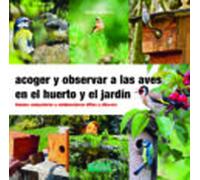 Acoger Y Observar A Las Aves En El Huerto Y Jardín