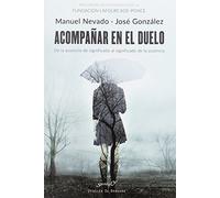 Acompaﾥar En El Duelo. De la ausencia de: 205 (Serendipity)