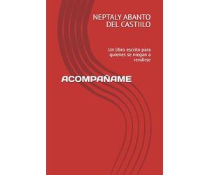 ACOMPAÑAME: Un libro escrito para quienes se niegan a rendirse