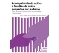 Acompañamiento activo a familias de niños pequeños con autismo
