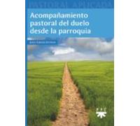 Acompañamiento Pastoral Del Duelo Desde La Parroquia