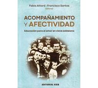 Acompañamiento y afectividad: Educación para el amor en clave salesiana: 83 (Don Bosco)
