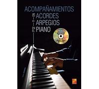 Acompañamientos en acordes y arpegios en el piano - 1 Libro + 1 Disco (Audios/Vídeos)
