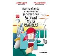 Acompañando A Las Nuevas Generaciones En La Era De Las Pantallas