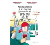 Acompañando a las nuevas generaciones en la era de las pantallas: Bienvenidos a Tecnotopia / Welcome to Tecnotopia (Nube de Tinta)