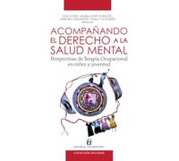 Acompañando el derecho a la salud mental: Perspectivas de terapia ocupacional en niñez y juventud