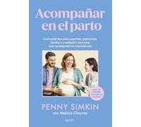 Acompañar en el parto: Guía práctica para parejas, matronas, doulas y cualquier persona que acompaña un nacimiento (Superfamilias)