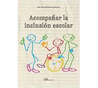 Acompañar La inclusión Escolar (SIN COLECCION)