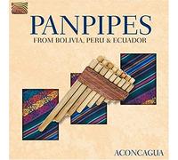 Aconcagua - Panpipes from Bolivia Peru & E