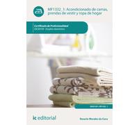Acondicionado de camas, prendas de vestir y ropa de hogar. SSCI0109 - Empleo doméstico (SIN COLECCION)