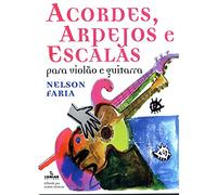 Acordes, Arpejos e Escalas. Para Violão e Guitarra