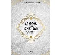 Acordos Espirituais. O Despertar da Missão