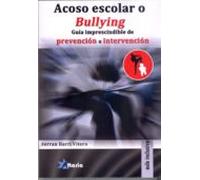 Acoso escolar o bullying: guía imprescindible de prevención e intervención (ALTARIA)