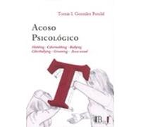 Acoso Psicológico. Mobbing - Cibermobbing - Bullying - Ciberbullying -