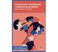 Acoso sexual universitario y perspectiva de género. Nudos, tensiones y enseñanzas