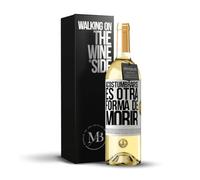 «Acostumbrarse es otra forma de morir» Mensaje en una Botella. Vino Blanco Premium Verdejo Joven + Gift Box. Etiqueta Blanca PERSONALIZABLE
