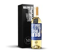 «Acostumbrarse es otra forma de morir» Mensaje en una Botella. Vino Blanco Premium Verdejo Joven + Gift Box. Etiqueta Azul PERSONALIZABLE