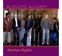 Acoustic Alchemy - American / English by Acoustic Alchemy (2005) Audio CD