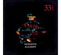 Acoustic Alchemy - Thirty Three and A Third