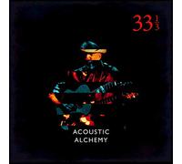 Acoustic Alchemy - Thirty Three and a Third