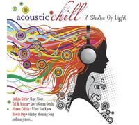 Acoustic Chill 7 Shades of Light - Acoustic Chill 7 Shades of Light