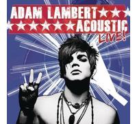 Acoustic Live! by Adam Lambert (0100-01-01)