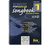 Acoustic Pop Guitar Songbook 1 in D: Strumming & Picking