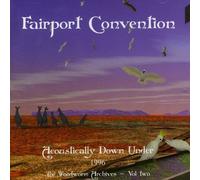 Acoustically Down Under 1996: The Woodworm Archives Vol. 2 by Fairport Convention (2005-08-09)