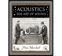 Acoustics: The Art of Sound (Wooden Books U.K. Series)