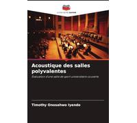 Acoustique des salles polyvalentes: Évaluation d'une salle de sport universitaire couverte