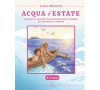 ACQUA d'ESTATE: Libro per bambini 4-6 anni: racconti illustrati sulla natura da tutto il mondo, da ascoltare e colorare