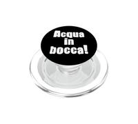Acqua In Bocca Frase Italiana Divertida Expresión Italiana PopSockets PopGrip para MagSafe