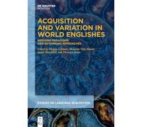 Acquisition and Variation in World Englishes: Bridging Paradigms and Rethinking Approaches: 69 (Studies on Language Acquisition [SOLA], 69)