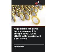 Acquisizioni da parte del management in Europa 1999-2003: effetti sulle prestazioni e sul valore