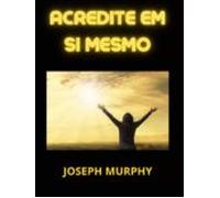 Acredite Em Si Mesmo (traduzido) (ebook)