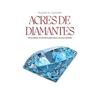 Acres de Diamantes: Descubra as Oportunidades ao Seu Redor