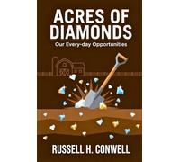 Acres of Diamonds: Our Every-day Opportunities