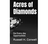 Acres of Diamonds: Our Every-day Opportunities