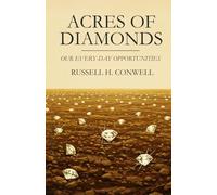 Acres of Diamonds: Our Every-day Opportunities