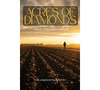 ACRES OF DIAMONDS: The Complete Original Text with a Foreword by C. B. Price