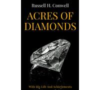 Acres of Diamonds with His Life And Achievements