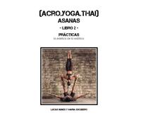 ACRO.YOGA.THAI ASANAS: LIBRO 2 - PRÁCTICAS
