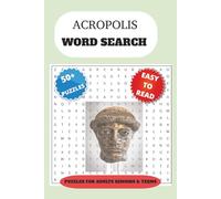 Acropolis Word Search Puzzle Book: Word Search with Easy to Read Print about Acropolis, Ancient Greece, Mythology and More| 6*9 inches, 110 pages| 50+ ... Gift for Vacations, Holidays and Free Times.
