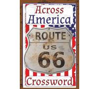 Across America Crossword: 6x9 inch, 120 pages, 60 puzzle pages, 60 answer pages, 600 lines | Make American History fun again
