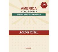 Across America Word Search: 100 Large Print Puzzles for Adults & Seniors - Explore the 50 States, National Parks, Famous Cities & Landmarks Across the U.S.A.