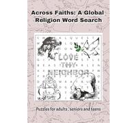 Across Faiths: A Global Religion Word Search: Word Search with Easy to Read Print about Religions, Bible, New and Old ... ... for Vacations, Holidays, and Free Times.