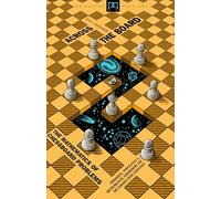 Por todo el tablero – Matemáticas de los problemas de ajedrez (Princeton Puzzlers)