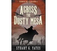 Across the Dusty Mesa (Hahmood The Killer)