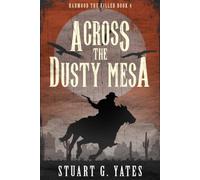 Across the Dusty Mesa (Hahmood The Killer)